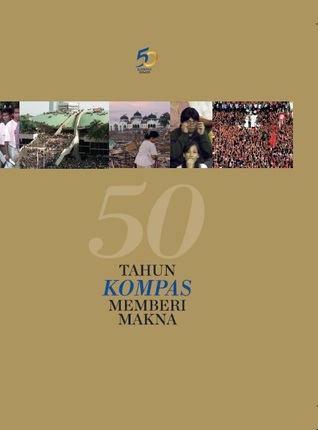 Cover Buku 50 Tahun Kompas Memberi Makna.