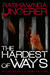 The Hardest of Ways by Rashawnda Ungerer