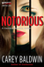 Notorious (Cassidy & Spenser, #3) by Carey Baldwin
