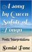 A song by Queen Salote of Tonga Poetic Interpretations by Semisi Pone