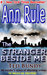 The Stranger Beside Me Ted Bundy The Shocking Inside Story by Ann Rule