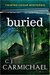 Buried (Twisted Cedar Mysteries, #1) by C.J. Carmichael
