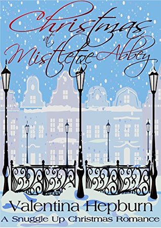 Christmas at Mistletoe Abbey (Snuggle Up Romance #1)