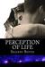 Perception of Life (Perception, #1) by Shandi Boyes