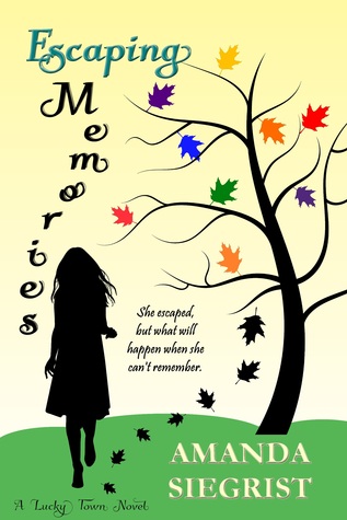 Escaping Memories by Amanda Siegrist