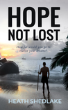 Hope Not Lost: How Far Would You Go to Realise Your Dreams?