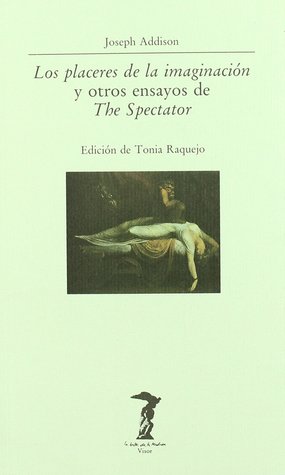 Resultado de imagen de "Los placeres de la imaginaciÃ³n" de Joseph Addison