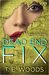 Dead End Fix (A Justice Novel, #6) by T.E. Woods