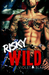 Risky and Wild (Bad Boys MC Trilogy #2) by Violet Blaze