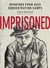Imprisoned Drawings from Nazi Concentration Camps by Arturo Benvenuti
