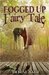 Fogged Up Fairy Tale by Denise Baer