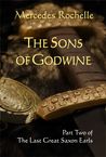 The Sons of Godwine (The Last Great Saxon Earls #2)