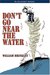 Don't Go Near the Water by William Brinkley