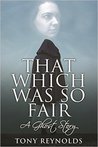 That Which Was So Fair - A Ghost Story