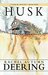 Husk by Rachel Autumn Deering