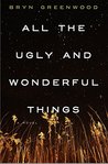 All the Ugly and Wonderful Things