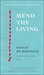 Mend the Living by Maylis de Kerangal
