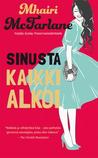 Sinusta kaikki alkoi