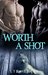 Worth a Shot (Worth #1) by Lyra Evans
