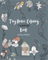 The Tiny House Coloring (and Activity!) Book