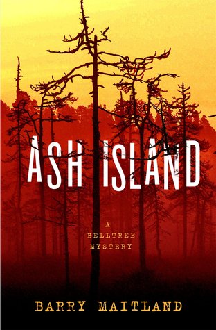 ash island a belltree mystery by barry maitland ash island a belltree mystery by barry maitland