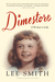 Dimestore A Writer's Life by Lee Smith