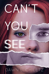 Can't You See