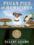 Pecan Pies and Homicides by Ellery Adams