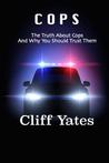 Cops: The Truth about Cops and Why You Should Trust Them