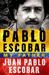 Pablo Escobar My Father by Juan Pablo Escobar