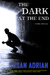 The Dark at the End (Tunnel Vision, #2) by Susan Adrian