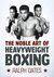 The Noble Art of Heavyweight Boxing by Ralph Oates