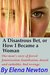 A Disastrous Bet, or How I became a Woman against my Will: One Man's Story of Forced Feminization, Humiliation, Denial and Cuckoldry. And revenge.