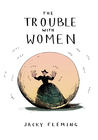The Trouble With Women