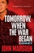 Tomorrow, When the War Began (Tomorrow #1) by John Marsden