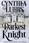 Darkest Knight (Thornton Brothers Time Travel #1)