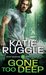 Gone Too Deep (Search and Rescue, #3) by Katie Ruggle