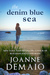 The Denim Blue Sea by Joanne DeMaio