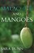 Malachite and Mangoes Five years in the Zambian Copperbelt by Sara Dunn