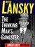 Meyer Lansky: The Thinking Man's Gangster