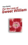 For the Love of Sweet William