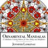 Ornamental Mandalas: 30 Meditative Coloring Patterns for Stress Relief and Mindfulness