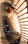 Five Flights Up: Sex, Love, and Family, from Paris to Lyon
