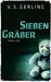 Sieben Gräber Thriller (EDITION 211) by V. S. Gerling