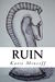 Ruin (Cargo Trilogy # 2) by Katie Mineeff