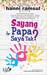 Sayang Papa Saya Tak?