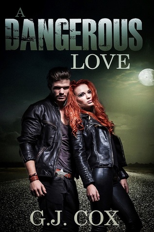 A Dangerous Love by G.J. Cox