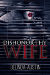 Dishonor Thy Wife