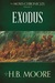 Exodus (The Moses Chronicles) by H.B. Moore