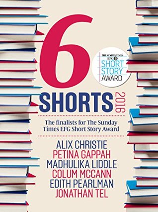 six-shorts-2016-the-finalists-for-the-sunday-times-efg-short-story-award